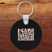 I Can't My Kids Have Practice A Game Or Soing Groo Sleutelhanger (Voorkant)