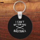 I Can't My Son Has Baseball Baseball Player Parent Sleutelhanger (Voorkant)