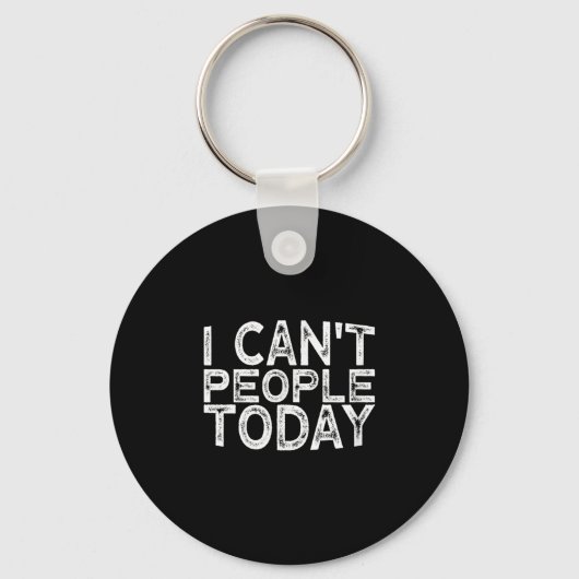 I Can't People Today Sleutelhanger (Voorkant)