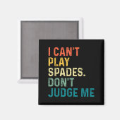 I Can't Play Spades. Don't Judge Me Apparel  Magneet (Voorkant / Achterkant)