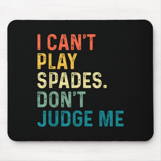 I Can't Play Spades. Don't Judge Me Apparel  Muismat (Voorkant)