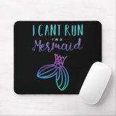 I Can't Run, I'm A Mermaid Funny Cute Shirt Muismat (Met muis)