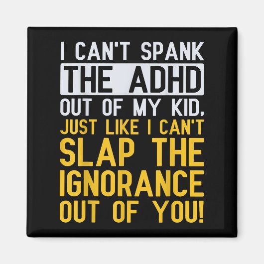 I Can't Spank The Adhd Out Of My Kid Funny Adhd Aw Magneet (Voorkant)