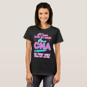 I Can't Stay At Home I'm A CNA We Fight When Other T-shirt (Voorkant volledig)