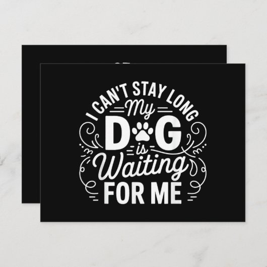 I Can't Stay Long My Dog Is Waiting Funny Dog Humo (Voorkant / Achterkant)