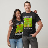 I Can't Stop Scratching Men Women  Bingo T-shirt (Unisex)