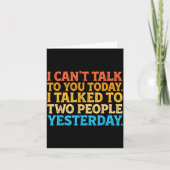 I Can't Talk To You Today Funny Introvert Sarcasti Kaart (Voorkant)