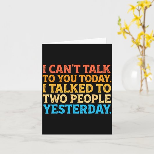 I Can't Talk To You Today Funny Introvert Sarcasti Kaart (Gele Bloem)