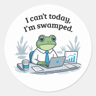 I Can't Today I'm Swamped Funny Frog Office Humor Ronde Sticker