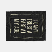 I Cant Trust A Fart At My Age Fleece Deken (Voorkant (Horizontaal))