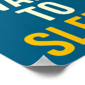 I Can't Wait To Sleep Funny Tired Sarcastic Quote  Poster (Hoek)