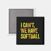 I Can't We Have Softball Magneet (Voorkant / Achterkant)