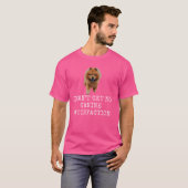I Canu2019t Krijg Geen Hondentevredenheid Funny Do T-shirt (Voorkant volledig)