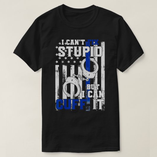 I Canx27t Fix, maar de grappige politie van handbo T-shirt (Design voorkant)