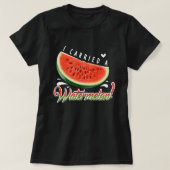 "I Carried a Watermelon?" Funny Dancing T-shirt fo (Design voorkant)