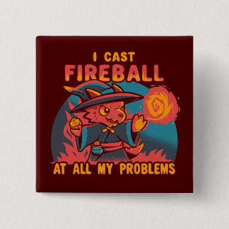 I Cast Fireball at all my problems Vierkante Button 5,1 Cm