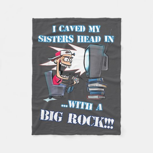 I Caved My Sisters Head In With A Big Rock Meme Fu Fleece Deken (Voorkant)