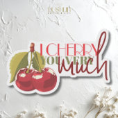I Cherry You Very Much - Schattigee liefde voor ke Sticker