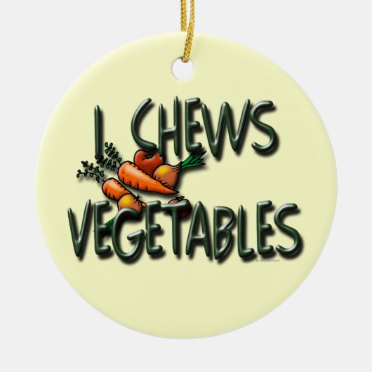 I Chews Vegetables Garden Keramisch Ornament (Voorkant)