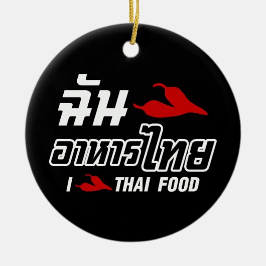 I Chili (Love) Thai Food Keramisch Ornament (Voorkant)