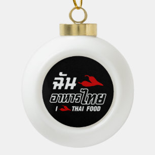 I Chili (Love) Thai Food Keramische Bal Ornament