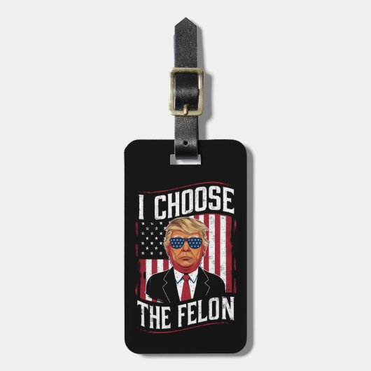 I Choose The Felon Funny Trump US Election Bagagelabel (Voorkant verticaal)
