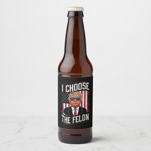 I Choose The Felon Funny Trump US Election Bier Etiket (Voorkant)