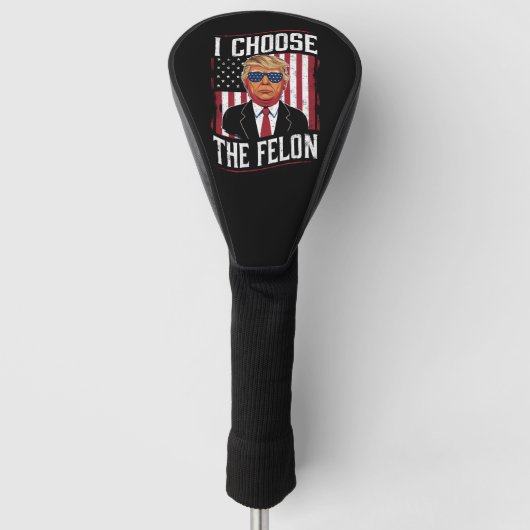 I Choose The Felon Funny Trump US Election Golfheadcover (Voorkant)