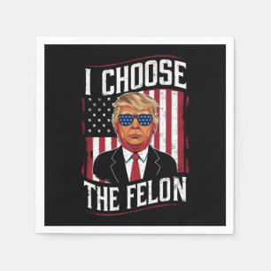 I Choose The Felon Funny Trump US Election Servet
