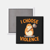 I Choose Violence Funny Hamster Graphic  Magneet (Voorkant / Achterkant)