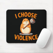I Choose Violence Funny Hamster Graphic  Muismat (Met muis)