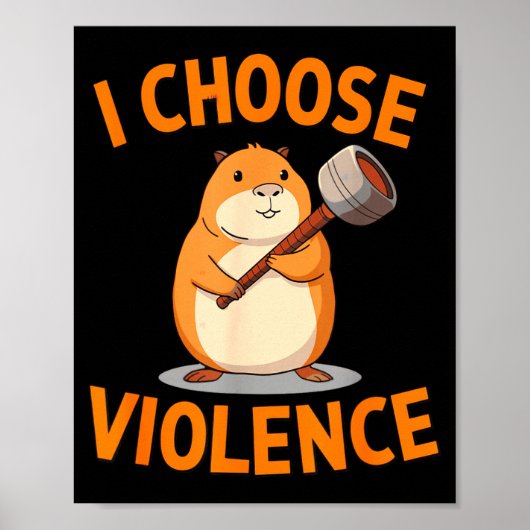 I Choose Violence Funny Hamster Graphic  Poster (Voorkant)