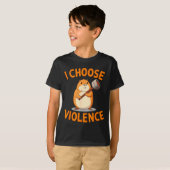 I Choose Violence Funny Hamster Graphic  T-shirt (Voorkant volledig)