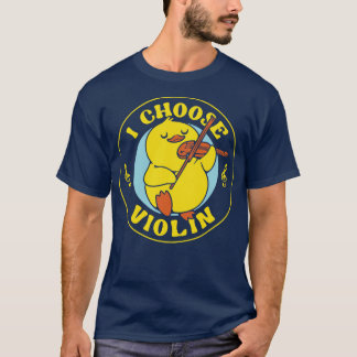 I Choose Violin Funny Duck by Tobe Fonseca T-shirt