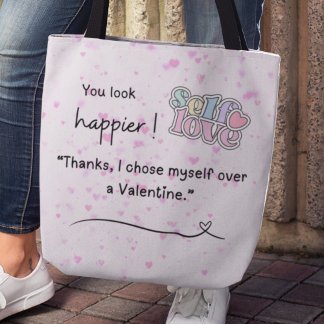 I chose myself over a Valentine Tote Tote Bag