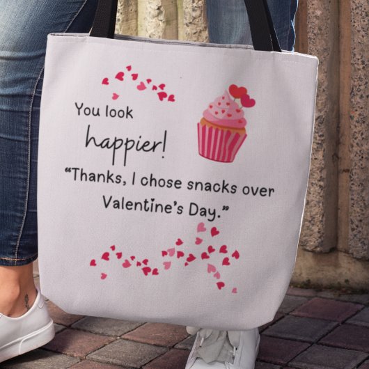 "I chose snacks over Valentines" Tote Bag