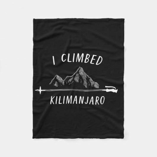 I Climbed Kilimanjaro Summit Mountain Climbing Nat Fleece Deken (Voorkant)