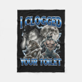 I Clogged Your Toilet Funny Alpha Wolf Meme Stud B Fleece Deken (Voorkant)