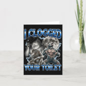 I Clogged Your Toilet Funny Alpha Wolf Meme Stud B Kaart (Voorkant)
