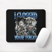 I Clogged Your Toilet Funny Alpha Wolf Meme Stud B Muismat (Met muis)