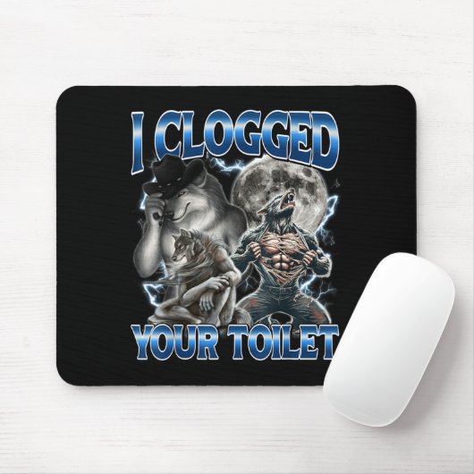 I Clogged Your Toilet Funny Alpha Wolf Meme Stud B Muismat (Met muis)