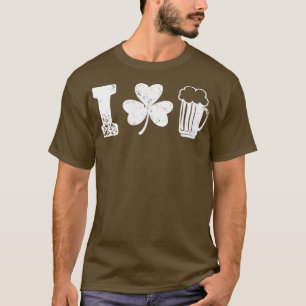 I Clover Beer Love St Patrick Day Irish Drinking T-shirt