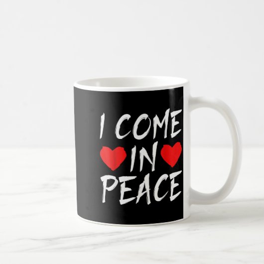 I Come In Peace Funny Tee Valentine's Day Couple M Koffiemok (Rechts)