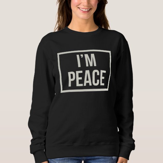 I Come In Peace I'm Peace Apparels Couple's Matc Trui (Voorkant)