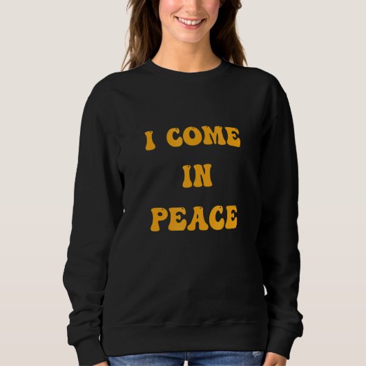 I COME IN PEACE I'M PEACE Apparels Couple's Matc Trui (Voorkant)