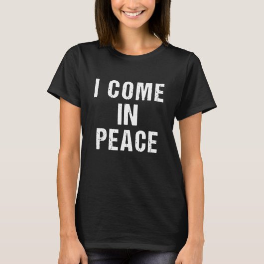 I COME IN PEACE I'M PEACE Couple's Matching Desig T-shirt (Voorkant)