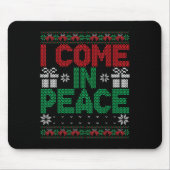 I Come In Peace I'm Peace Matching Ugly Christmas  Muismat (Voorkant)
