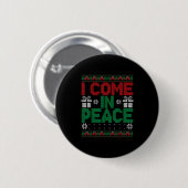 I Come In Peace I'm Peace Matching Ugly Christmas Ronde Button 5,7 Cm (Voorkant /achterkant)