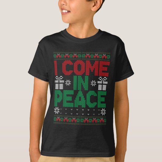 I Come In Peace I'm Peace Matching Ugly Christmas  T-shirt (Voorkant)