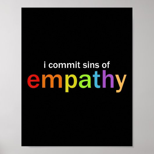 I Commit Sins Of Empathy Poster (Voorkant)
